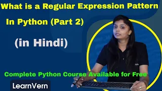What is a Regular Expression Pattern in Python Tutorial in Hindi - Part 2 LearnVern