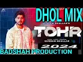 Download Lagu TOHR GURNAM BHULLAR SONG ORIGNAL DHOL MIX BADSHAH PRODUCTION 2024