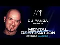 Download Lagu Mental Destination presented by DJ Panda Episode #MD278