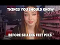 Things you should know before selling feet pics