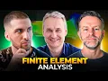 The Finite Element Method - Dominique Madier \u0026 Steffan Evans | Podcast #115