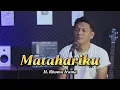 Download Lagu Matahariku - H. Rhoma irama ( Cover By Zanca )