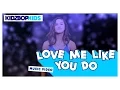 Download Lagu KIDZ BOP Kids – Love Me Like You Do (Official Lyric Video) [KIDZ BOP 29] #ReadAlong
