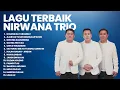 Download Lagu KUMPULAN LAGU TERBAIK NIRWANA TRIO | PLAYLIST TERBARU 2024 LAGU BATAK