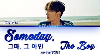 Download Kim Feel (김필) - 'Someday, The Boy' [그때 그 아인] Color Coded Lyrics/가사 [Han|Rom|Eng] 이태원 클라쓰 OST Part 6 MP3