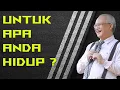 UNTUK APA ANDA HIDUP ? PDT DY SURBAKTI (KHOTBAH/RENUNGAN PA/MOTIVASI KRISTEN/KATOLIK/GBKP/MALAYSIA)