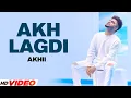 Download Lagu AKH LAGDI - Akhil (Full Video) | Desi Routz | Latest PunjabI Songs 2023 | New Punjabi Songs 2023
