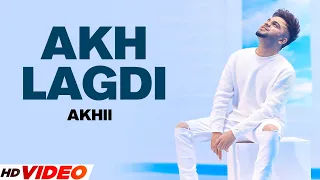 akh lagdi akhil full video desi routz latest punjabi songs 2023 new punjabi songs 2023