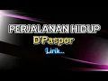 Download Lagu D'Paspor – Perjalanan Hidup ( Lirik )