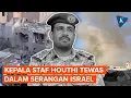 Lagu Serangan Israel Tewaskan Kepala Staf Militer Houthi, Janji Kirim Balasan