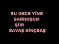LOŞ_IŞIK Bu gece yine sarhoşum Şiir Savaş Dinçbaş