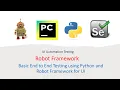 Python Robot Framework For UI Part 31 Basic End to End Testing using Robot Framework for UI