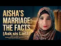 Ask sis Laila Islam Q A EP 169 Marriage of Aisha