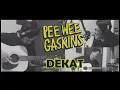 Download Lagu Pee Wee Gaskins - Dekat ( COVER )