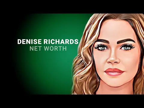 Download MP3 Denise Richards Net Worth & Biography