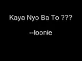 kaya nyo ba to.wmv
