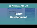 Paclet Development in Wolfram Language Live with the R D team