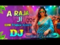 Lagu A Raja Ji Baja Baji Ki Na Baji - Dj Song | Viral EDM Trance Remix | Dj Rajib | 2026 Bhojpuri Dj Gan