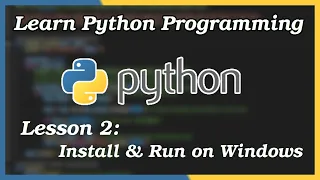 How to Install and Run Python on Windows - Python Tutorial Part 2