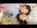 Lagu 【ENG DUB】The Memory About You EP27 | Cinderella's Love Triangle | Yang Xuwen, Xu Lingyue, Fu Xinbo