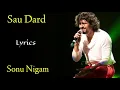 Download Lagu Sau Dard (Lyrics) - Sonu Nigam | Anu Malik, Gulzar | Jaan-E-Mann