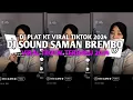 Download Lagu DJ SOUND SAMAN BREMBO VIRAL TIKTOK TERBARU FULL BASS 2024 (🎧🎧🎧)