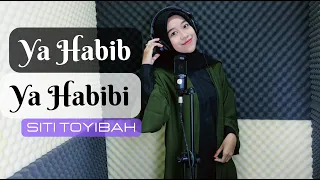 ya habib ya habibi siti toyibah sholawat cover