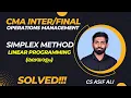 Linear Programming Simplex Method CMA Intermediate OM CMA Final SCM Malayalam