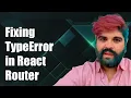 Fixing Uncaught TypeError Cannot Read Property push of Undefined in React Router