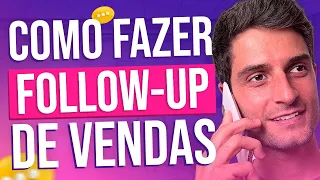 O que é FOLLOW UP de Vendas? 🤔 Como fazer FOLLOW UP em 2023 😎🚀 O REAL Significado