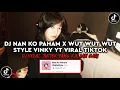 Download Lagu DJ NAN KO PAHAM X WUT WUT WUT SOUND VINKY YT || DJ VIRAL TIKTOK TERBARU 2025