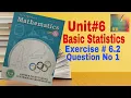 kpk board 10 class math unit 6 Basic Statistics Exercise 6 2 Question 1 KK Maths