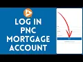 How to Login to PNC Mortgage Account 2024 Sign In to PNC Mortgage Account