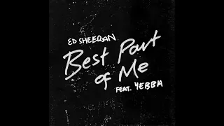 Ed Sheeran Best Part Of Me Feat YEBBA Super Clean 