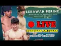 Download Lagu LIVE PERESEAN AMPENAN HARI INI SERAWAH PERINE WANAPATIH IJO RUNGKANG RAJA RUNGKANG SLANDIR