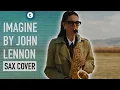 Lagu Alexandra Ilieva plays Imagine by John Lennon | Saxophone Cover