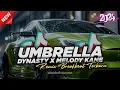 DJ UMBRELLA X DYNASTY X MELODY KANE BREAKBEAT FULL BASS (Reverb) 🔥