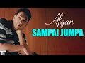 Afgan - Sampai Jumpa || Lirik