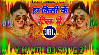 har kisi ke dil mai ek ladki dj remix love song new hindi dj song 2026 dj hindi song 2025