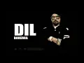 Bohemia - Dil Feat | Devika (Offical Audio) Lofi Songs