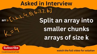Split an array into chunks of equal size Split Array Problem DSA Interview Questions