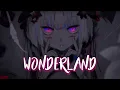 Lagu 「Nightcore」 Wonderland - NEONI ♡ (Lyrics)