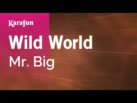 Download MP3 Wild World - Mr. Big | Karaoke Version | KaraFun
