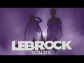 Download Lagu LEBROCK - GOLIATH