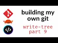 CodeCrafters build your own git - write-tree part 9