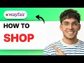 How to Shop on Wayfair 2026 Full Guide