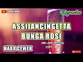 Lagu ASSIJANCINGETTA (BUNGA ROSI )- KARAOKE ||CIPT.NN NADA WANITA + LIRIK #sarifahmusik