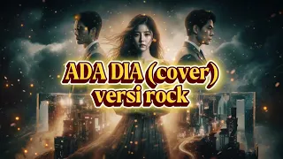 ada dia superemak cover versi rock