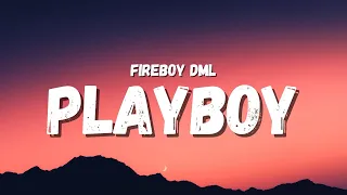 fireboy dml playboy lyrics tiktok song girl dont flex with the boy your body is a mad ting