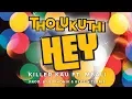 Download Lagu Killer Kau Ft. Mbali - Tholukuthi Hey! (Explicit Version) (Official Music Video)